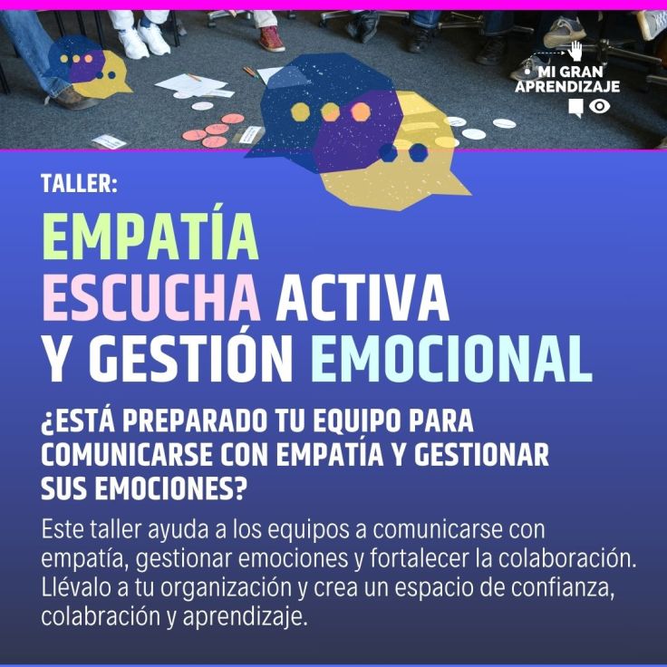 Taller: Empatía, Escucha Activa y Gestión&nbsp;Emocional