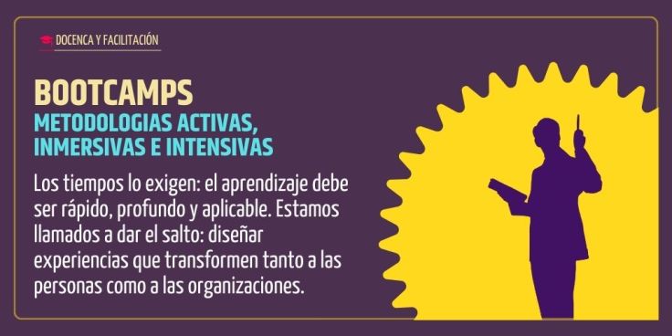 Bootcamps: metodologías activas, inmersivas e&nbsp;intensivas